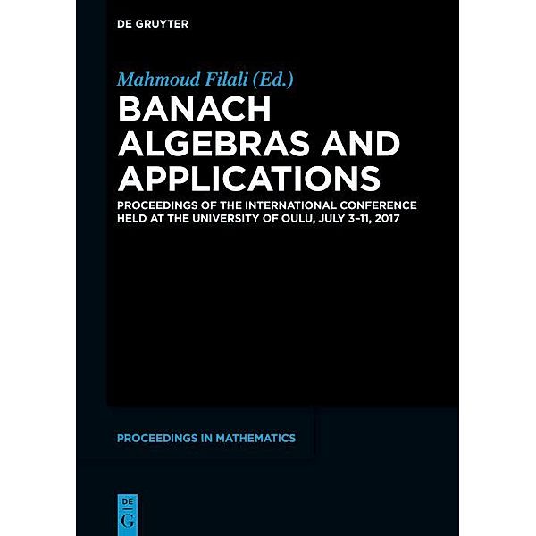 Banach Algebras and Applications / De Gruyter Proceedings in Mathematics