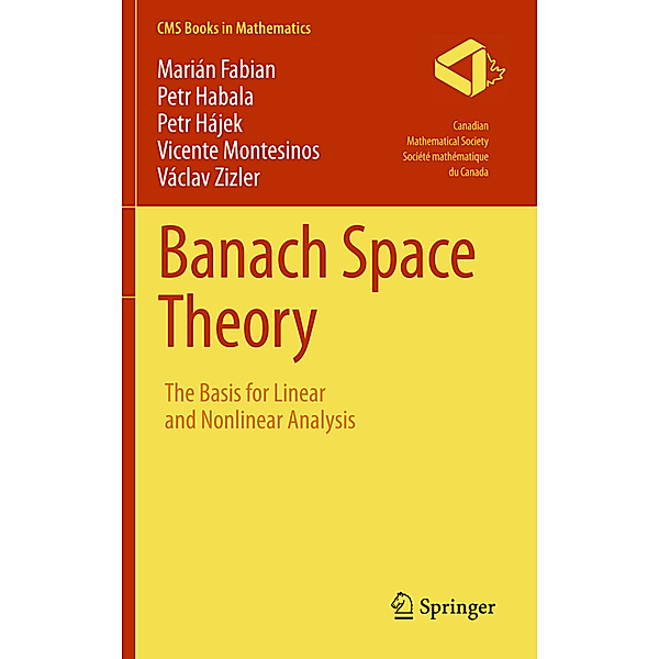 Banach Space Theory, Marián Fabian, Petr Habala, Petr Hájek, Vicente Montesinos, Václav Zizler