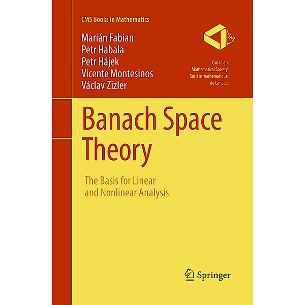 Banach Space Theory, Marián Fabian, Petr Habala, Petr Hájek, Vicente Montesinos, Václav Zizler