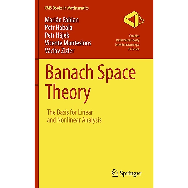 Banach Space Theory / CMS Books in Mathematics, Marián Fabian, Petr Habala, Petr Hájek, Vicente Montesinos, Václav Zizler