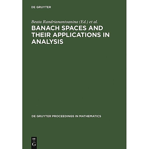 Banach Spaces and their Applications in Analysis / De Gruyter Proceedings in Mathematics