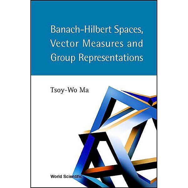 Banach&#x2013;Hilbert Spaces, Vector Measures and Group Representations, Tsoy???Wo Ma