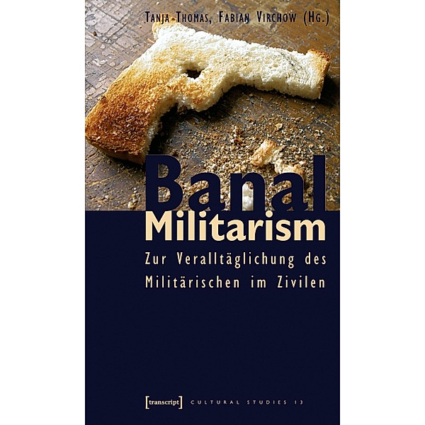 Banal Militarism / Cultural Studies Bd.13