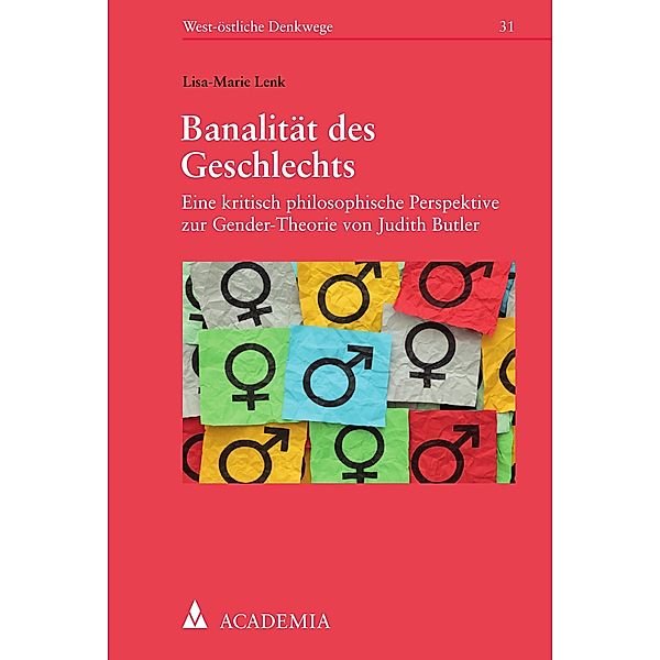 Banalität des Geschlechts / West-östliche Denkwege Bd.31, Lisa-Marie Lenk