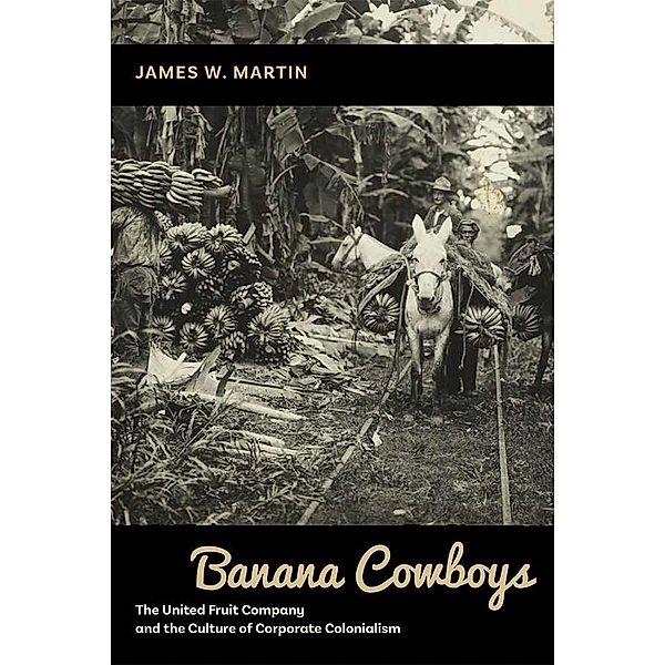 Banana Cowboys, James W. Martin