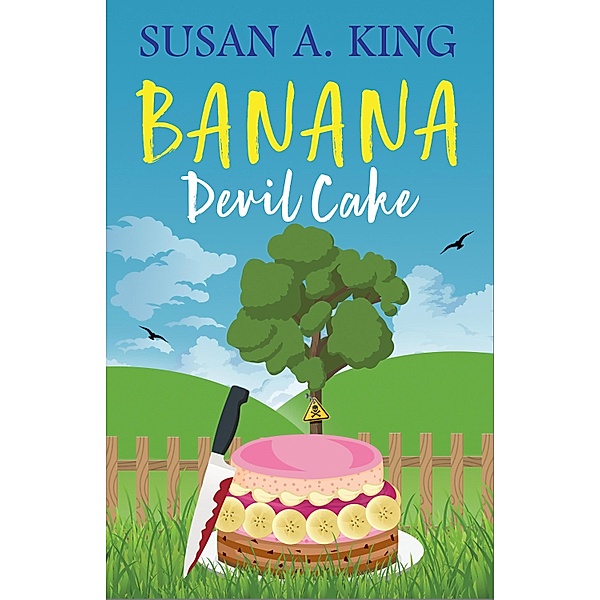 Banana Devil Cake / Beattie Bramshaw Mysteries Bd.2, Susan A. King
