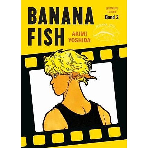 Banana Fish: Ultimative Edition / Banana Fish Bd.2, Akimi Yoshida