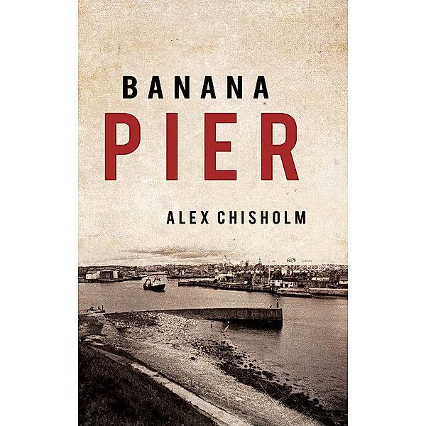 Banana Pier, Alex Chisholm