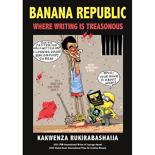 Banana Republic, Kakwenza Rukirabashaija