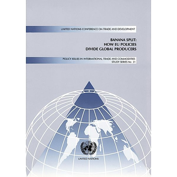 Banana Split / Policy Issues in International Trade and Commodities Study Series