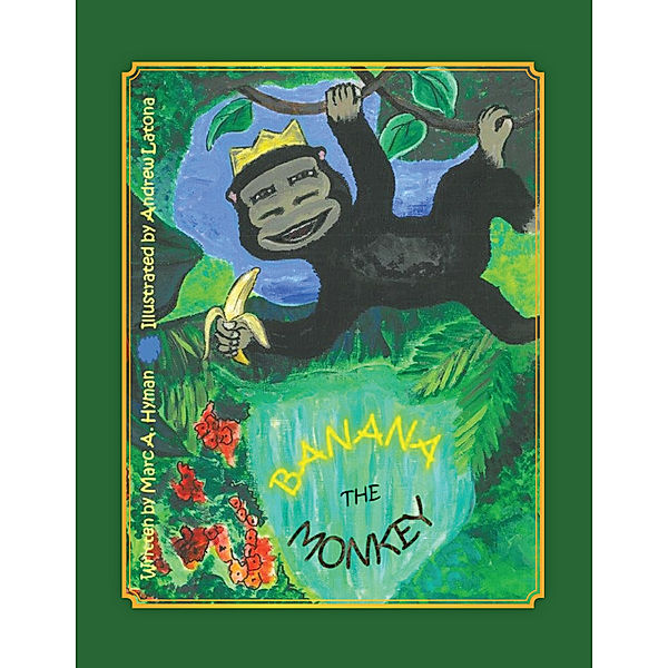 Banana the Monkey, Marc A. Hyman