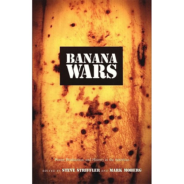 Banana Wars / American Encounters/Global Interactions