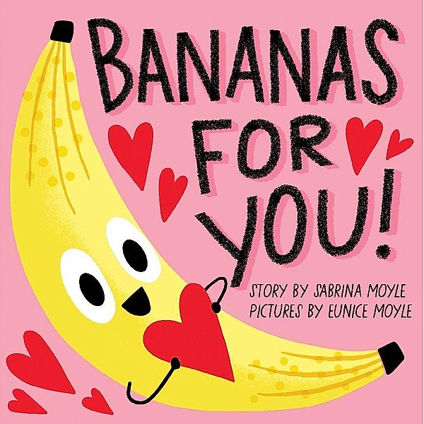 Bananas for You! (A Hello!Lucky Book) / A Hello!Lucky Book, Hello!Lucky, Sabrina Moyle