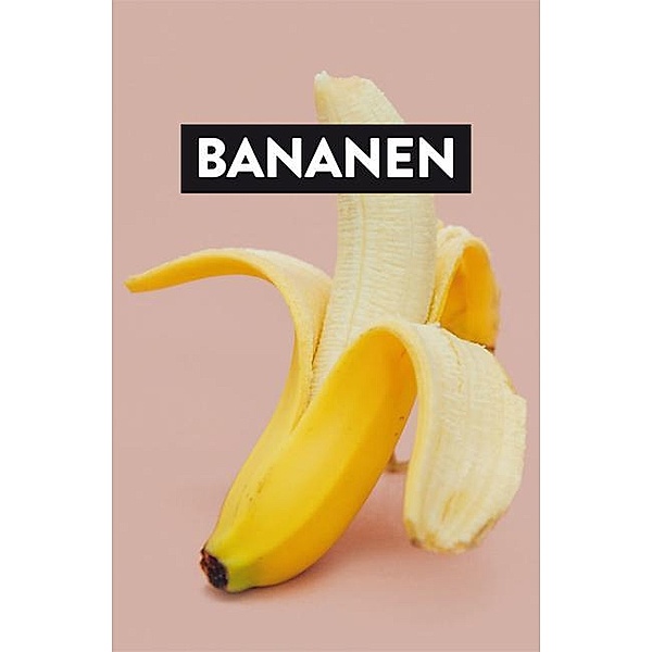 Bananen, Carola Ruff
