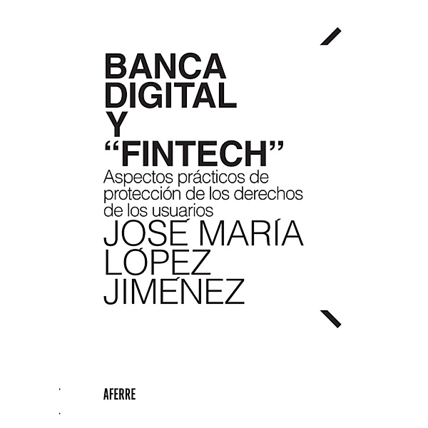 Banca digital y Fintech, José María López Jiménez