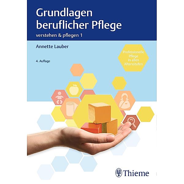 Band 1: Grundlagen beruflicher Pflege / Verstehen und Pflegen