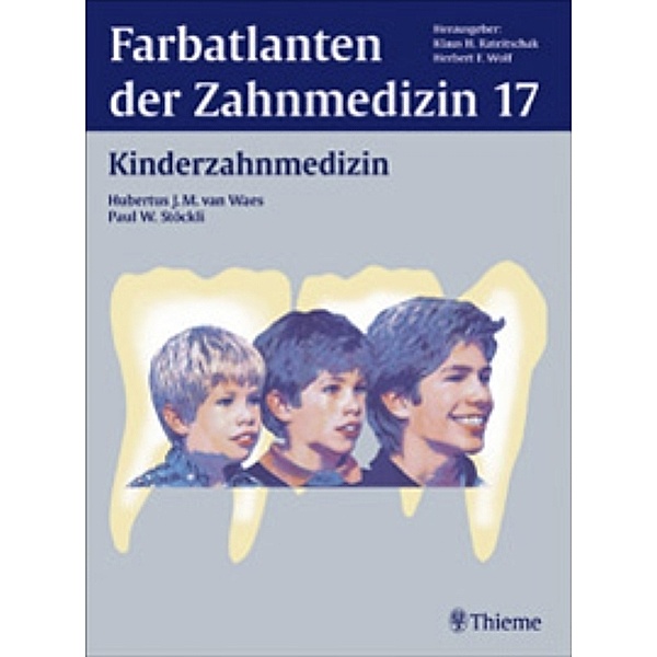 Band 17: Kinderzahnmedizin / Farbatlanten der Zahnmedizin