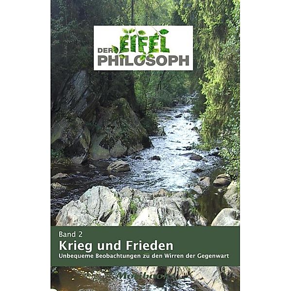 Band 2 - Krieg und Frieden, Null Eifelphilosoph