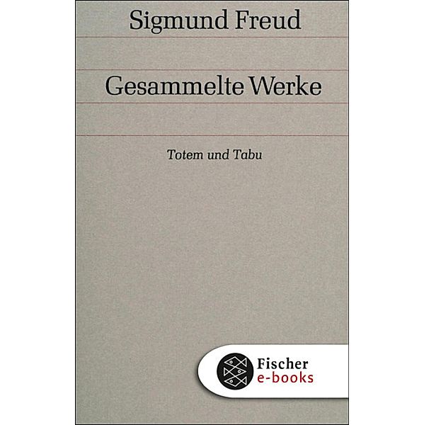 Band 9: Totem und Tabu, Sigmund Freud