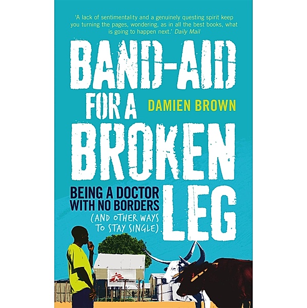 Band-Aid for a Broken Leg, Damien Brown