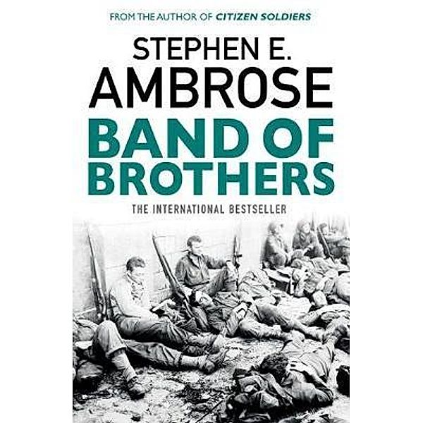 Band of Brothers, Stephen E. Ambrose