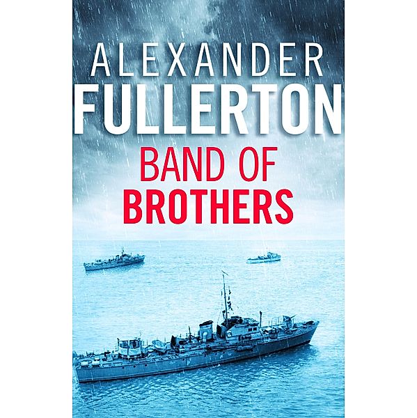 Band of Brothers / Canelo Action, Alexander Fullerton