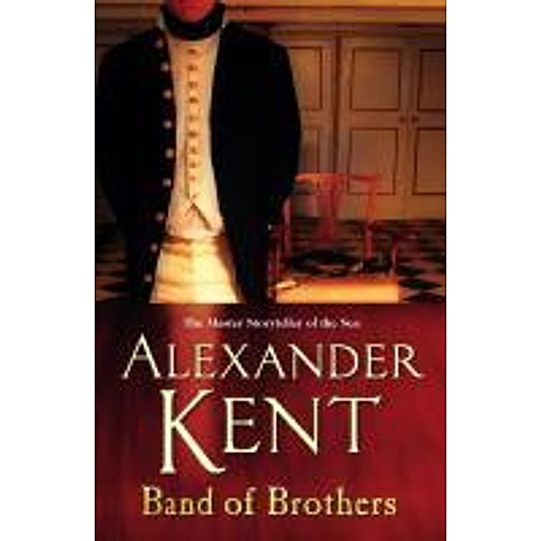 Band Of Brothers / Richard Bolitho Bd.3, Alexander Kent