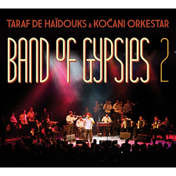 Band Of Gypsies 2, Taraf De Haidouks & Kocani Orkestar
