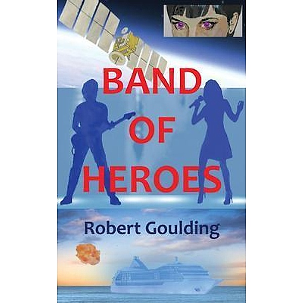 Band of Heroes / Robert Goulding, Robert Goulding