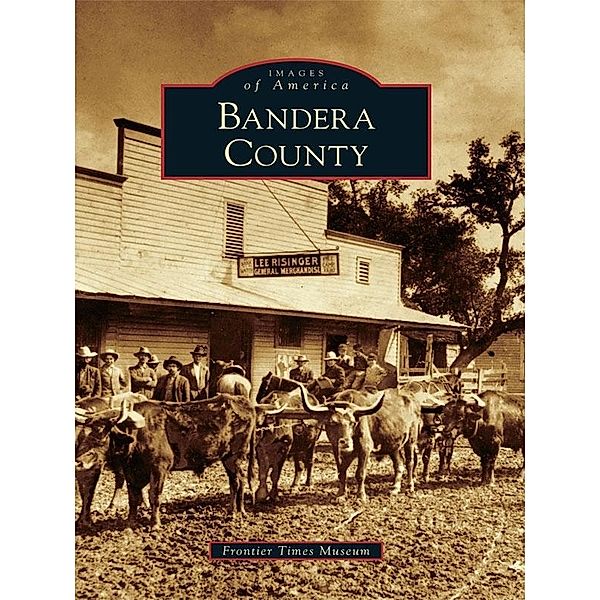 Bandera County, Frontier Times Museum