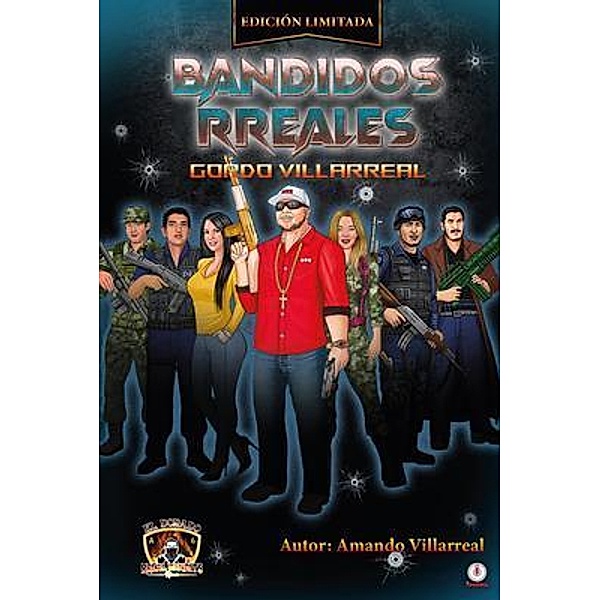 Bandidos RReales, Amando Villarreal