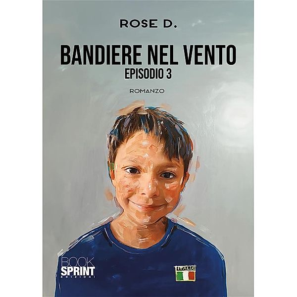 Bandiere nel vento - Episodio 3, Rose D.