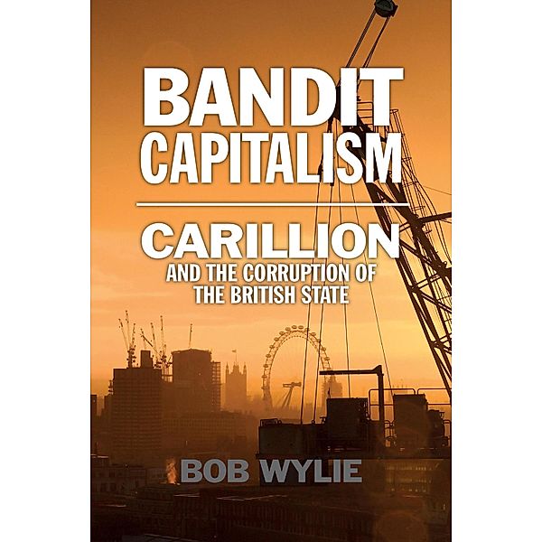 Bandit Capitalism, Bob Wylie