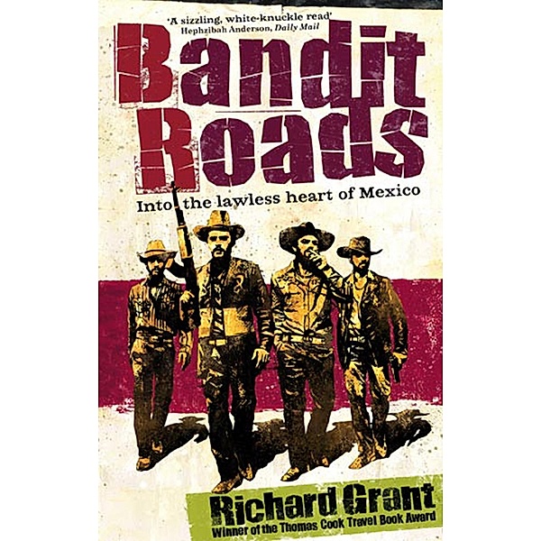Bandit Roads, Richard Grant