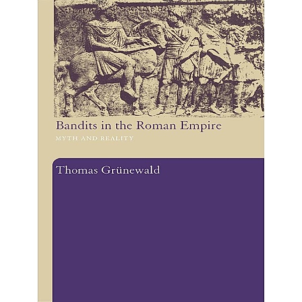 Bandits in the Roman Empire, Thomas Grunewald