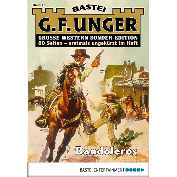 Bandoleros / G. F. Unger Sonder-Edition Bd.20, G. F. Unger