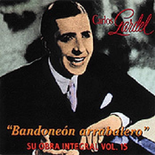 Bandoneon Arrabalero, Carlos Gardel