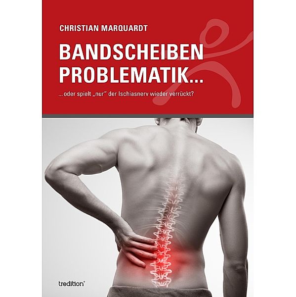 Bandscheiben Problematik, Christian Marquardt