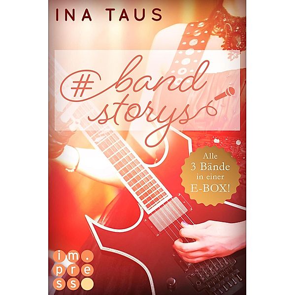 #bandstorys: Alle Bände der romantisch #bandstorys in einer E-Box!, Ina Taus