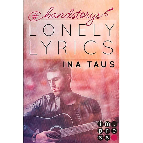 #bandstorys: Lonely Lyrics (Band 3), Ina Taus