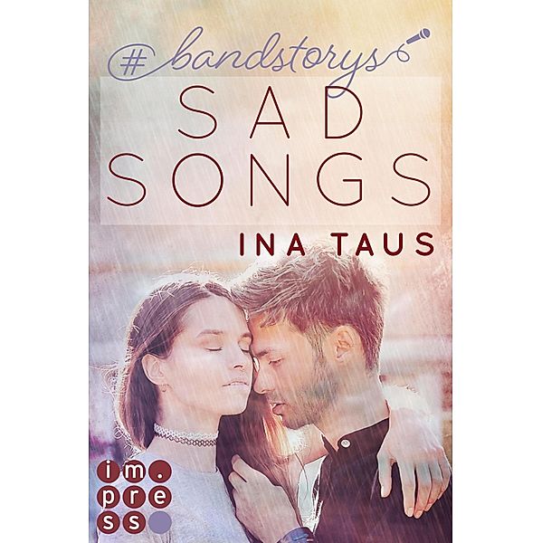 #bandstorys: Sad Songs (Band 2), Ina Taus