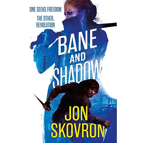 Bane and Shadow / Empire of Storms, Jon Skovron