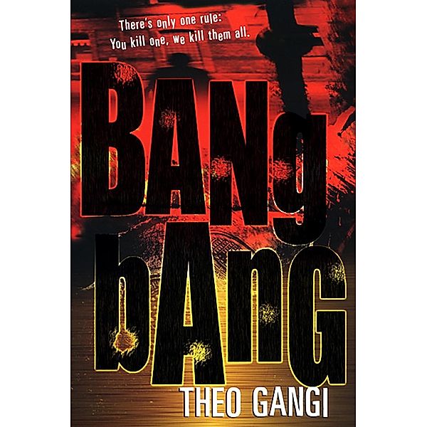 Bang Bang, Theo Gangi