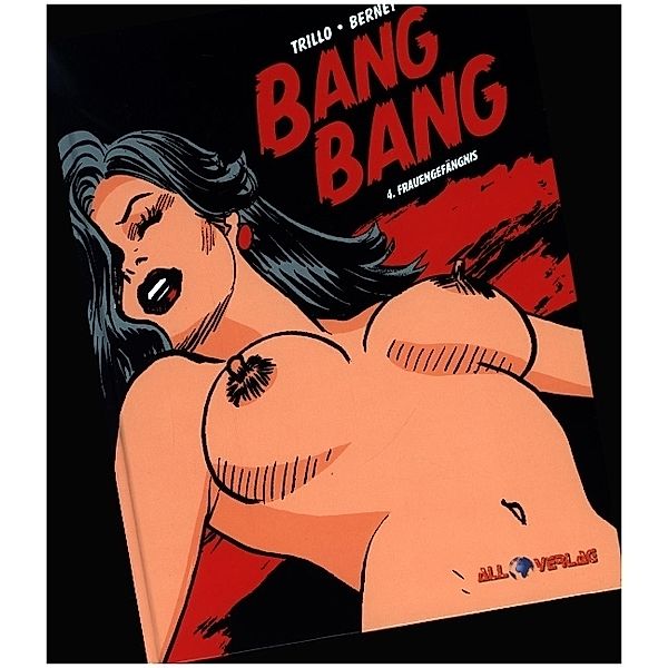 Bang Bang 4, Carlos Trillo, Jordi Bernet