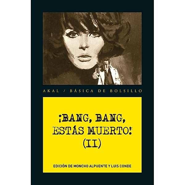¡Bang, Bang, estás muerto II! / Básica de bolsillo Serie Negra Bd.261, Vv. Aa.
