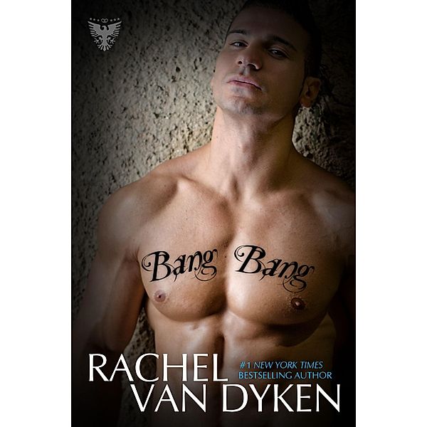 Bang Bang / Rachel Van Dyken, Rachel Van Dyken