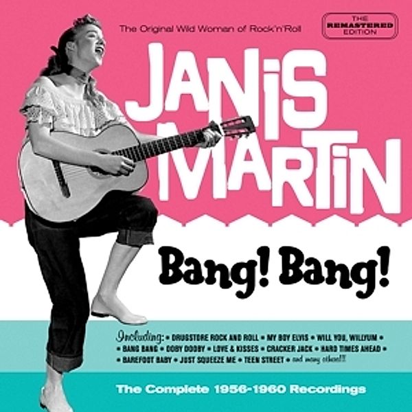 Bang! Bang!-The Complete 1956 - 1960 Recordings, Janis Martin