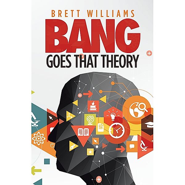 Bang Goes That Theory, Brett Williams