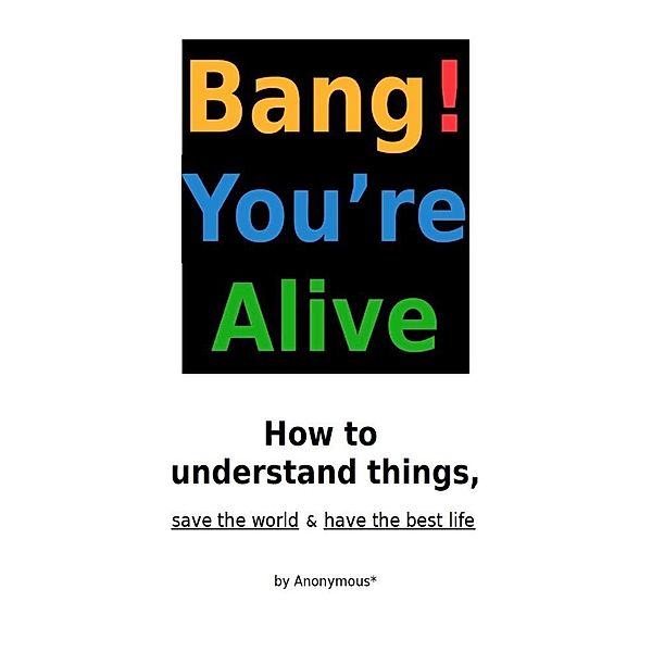 Bang! You're Alive, Anonymous