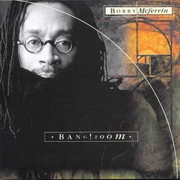 Bang! Zoom!, Bobby McFerrin